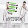 No Me Dejes Con Esa - Single album lyrics, reviews, download