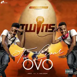 Tá Levar Ovo - Single - The Twins Tá Levar Ovo - Single - The Twins