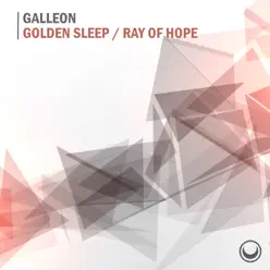 Golden Sleep / Ray of Hope - Single - Galleon Golden Sleep / Ray of Hope - Single - Galleon