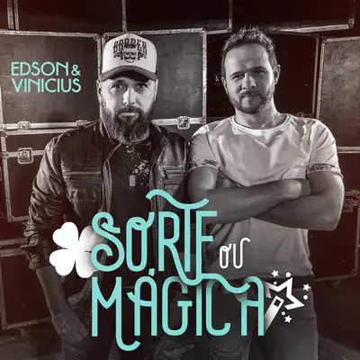 Sorte ou Mágica - Single - Edson e Vinicius