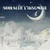 Soulager l'insomnie - Bons sons pour dormir, Guérir l'insomnie, Relaxation et le rêve, Pensées du sommeil, Bien-être album lyrics, reviews, download