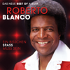 Ein bisschen Spass muss sein - Das neue Best of Album - Roberto Blanco