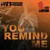 You Remind Me (feat. Randy Valentine) - Single album lyrics, reviews, download