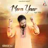 Mera Yaar - Single album lyrics, reviews, download