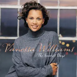 The Sweetest Days - Vanessa Williams