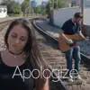 Stream & download Apologize (feat. Chaz Mazzota) - Single