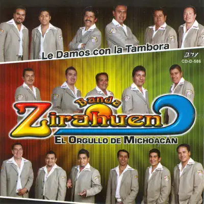 Le Damos Con La Tambora - Banda Zirahuen Le Damos Con La Tambora - Banda Zirahuen