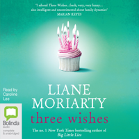 Liane Moriarty - Three Wishes (Unabridged) artwork