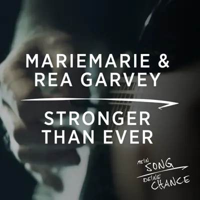 Stronger Than Ever (Aus Mein Song - Deine Chance) - Single - Rea Garvey