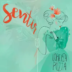 Sentir - Single - Lorenza Pozza Sentir - Single - Lorenza Pozza