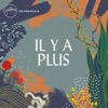 Il y a plus, 2018