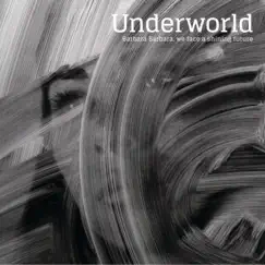 Barbara Barbara, we face a shining future by Underworld album reviews, ratings, credits