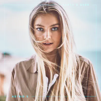 Party's Over - EP - Astrid S