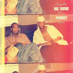 Loyalty Over Love (feat. Prodigy) - Single by Big Twins album reviews, ratings, credits