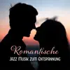 Romantische Jazz Musik zum Entspannung - Sexy Saxophon, Zeit für Zwei, Spätes Abendessen, Tantric Massage album lyrics, reviews, download
