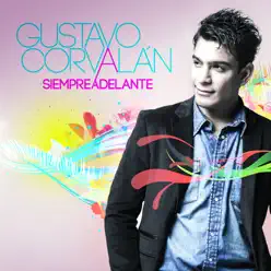 Siempre Adelante - Gustavo Corvalán