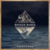 Broken Bones (Trêve D'un Soir) - Single