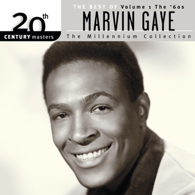 20th Century Masters - The Millennium Collection: The Best of Marvin Gaye, Vol. 1 - The '60s - Marvin Gaye