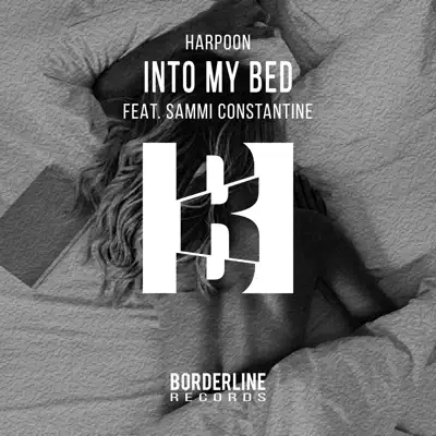 Into My Bed (feat. Sammi Constantine) - Single - Harpoon