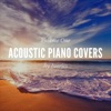 Acoustic Piano Covers, Vol. One