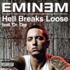 Eminem - Hell Breaks Loose (feat. Dr. Dre)