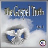 Gospel Truth Vol. I