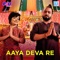 Aaya Deva Re - Brijesh Shandilya & Sanchari Bose lyrics