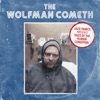 The Wolfman Cometh