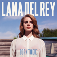 Lana Del Rey - Born to Die artwork
