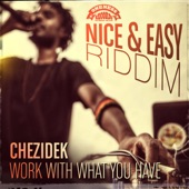 Chezidek - Work with What You Have
