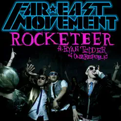 Rocketeer (feat. Ryan Tedder) - EP - Far East Movement