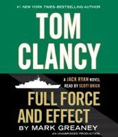 Mark Greaney - Tom Clancy Full Force and Effect (Unabridged) artwork