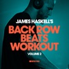 James Haskell's Back Row Beats Workout, Vol. 2, 2018