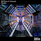 Pipeline - EP - Deltanine & Prismatic