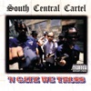 South Central Cartel - Servin' 'Em Heat