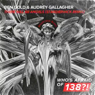 There Will Be Angels (Standerwick Remix) - Single by Ben Gold & Audrey Gallagher album reviews, ratings, credits