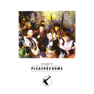 Welcome To the Pleasuredome