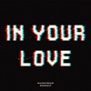 In Your Love - Single