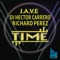 Time (feat. DJ Hector Carrero & Richard Perez) - Jave lyrics