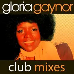 I Will Survive (Rerecorded Club Mixes) - Single - Gloria Gaynor