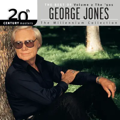 20th Century Masters: The Best of George Jones - The Millennium Collection (Vol.2 The 90's) - George Jones