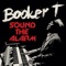 All Over the Place (feat. Luke James) - Booker T. lyrics