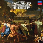 Sir Georg Solti - Schoenberg: Moses und Aron / Act 1 - "Einziger, ewiger, allgegenwärtiger"