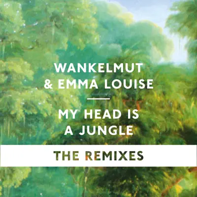My Head Is a Jungle (The Remixes) - Emma Louise