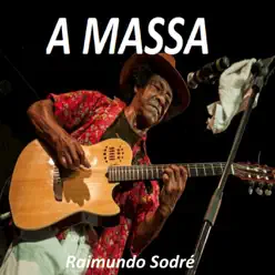 A Massa - Single - Raimundo Sodré
