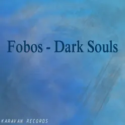 Dark Souls - Single - Fobos Dark Souls - Single - Fobos