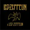 Led Zeppelin x Led Zeppelin album lyrics, reviews, download