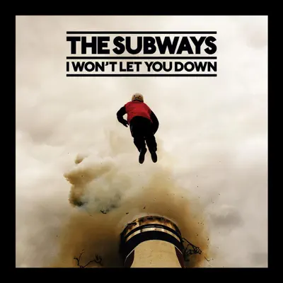 I Won't Let You Down - Single - The Subways
