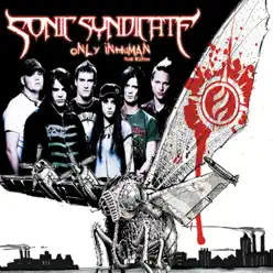 Only Inhuman - Tour Edition - Sonic Syndicate