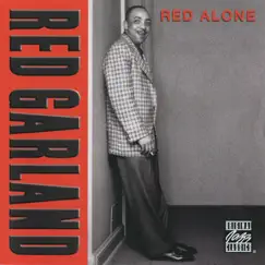 Red Alone (Remastered) by Red Garland album reviews, ratings, credits
